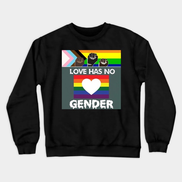 Love has no gender Crewneck Sweatshirt by DorothyGoesGlamping